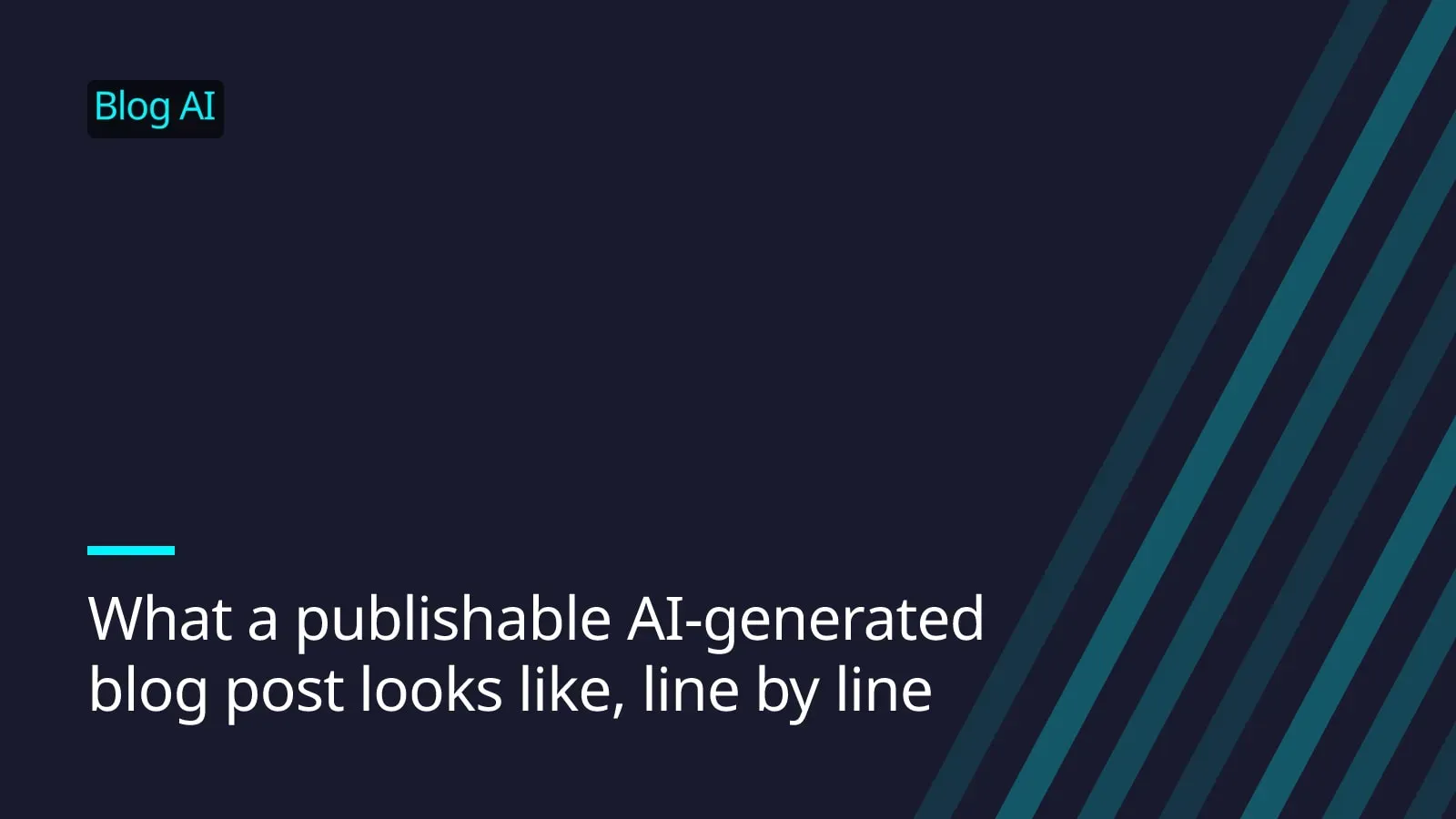 What a publishable AI-generated blog post looks like, line by line